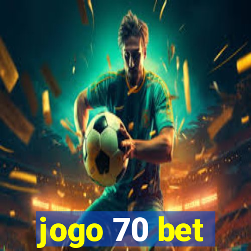 jogo 70 bet